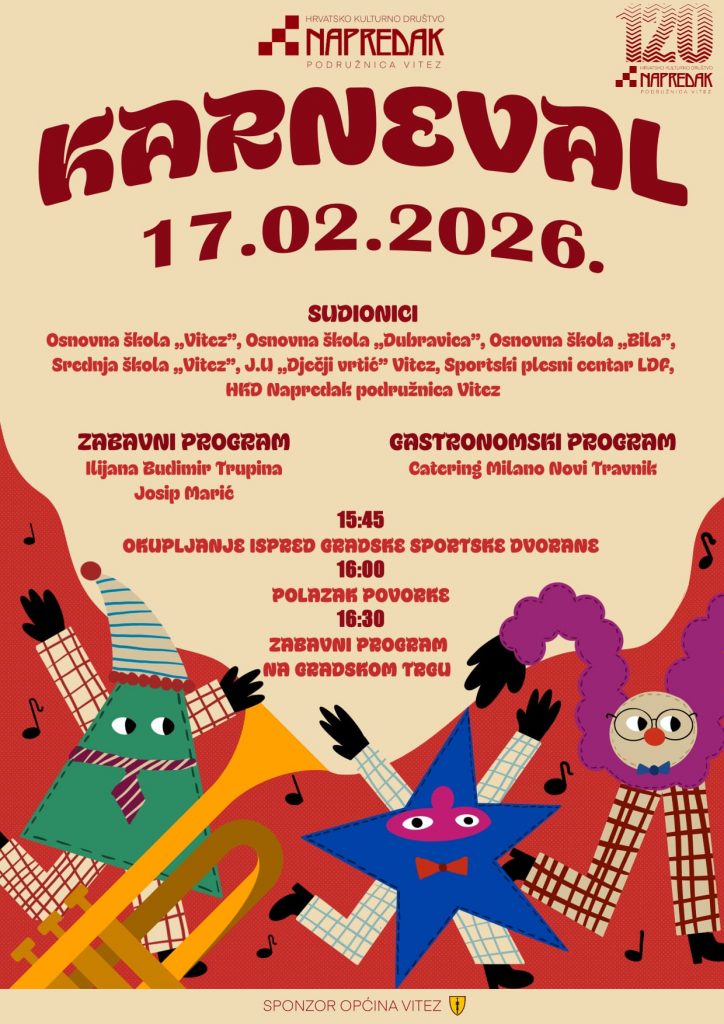 Hrvatsko kulturno društvo Napredak podružnica Vitez poziva vas na veseli i šareni Karneval u Vitezu, koji će se održati 17. veljače 2026. godine